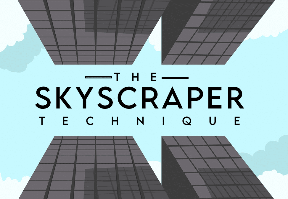 Skyscraper Technique giúp website của bạn Tăng Traffic Organic Đáng Kể